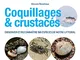 Coquillages & crustacés du bord de mer: Observer et reconnaître 50 espèces de notre littor...