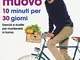 Io mi muovo. 10 minuti per 30 giorni: esercizi e ricette per mantenersi in forma