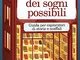 La libreria dei sogni possibili. Guida per esploratori di storie e scaffali