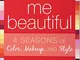 Reinvent Yourself with Color Me Beautiful: Four Seasons of Color, Makeup, and Style