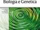 Fondamenti di biologia e genetica. Con e-book