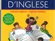 Il mio primo dizionario d'inglese. Italiano-inglese, inglese-italiano. Ediz. bilingue