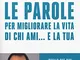 Le parole per migliorare la vita di chi ami... e la tua