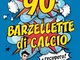 90 barzellette di calcio + recupero