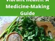 DIY HERBAL RECIPES FOR VIBRANT HEALTH: COMPREHENSIVE MEDICINE MAKING GUIDE (English Editio...