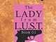 LUST, be a Lady Tonight: Revised