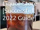 How To Open A Liquor Store [Successfull 2022 Guide]: Do liquor stores make a lot of money?...
