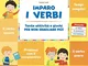 Imparo i verbi. Tante attività e giochi per non sbagliare più!