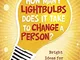 How Many Lightbulbs Does It Take to Change a Person?: Bright Ideas for Delightful Transfor...