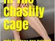 A Week In The Chastity Cage: Only The Cane Can Release Him From His Bondage (English Editi...
