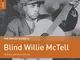 The Rough Guide To Blind Willie Mctell