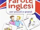 1351 parole inglesi per piccoli e grandi