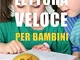 Lettura Veloce Per Bambini: Tecniche di Lettura e Apprendimento Rapido per Bambini da 0 a...