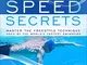 Swim Speed Secrets: Master the Freestyle Technique Used by the World's Fastest Swimmers (S...