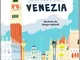 A spasso per Venezia. Ediz. illustrata