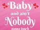 Bernadette is my Baby and ain't Nobody gonna touch Her: Blank Lined Notebook For Girlfrien...