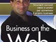 Business on the web. Strumenti concreti veloci e pratici per aumentare il proprio business...