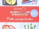 Il Cucchiaino d'Argento: Vol. 9 Piatti Unici per Bambini- 100 Ricette che Valgono un Pasto