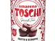 AMARENA Toschi FRUTTO E SCIROPPO VASETTO 400g (50% frutto e 50% sciroppo)