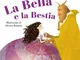 La Bella e la Bestia. Ediz. illustrata