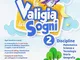 La valigia dei sogni. Con Grammatica e scrittura e Quaderno matematica. Per la 2ª classe e...