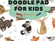 Jumbo Doodle Pad for Kids: A Sketchbook For Creative Drawing, Sketching And Doodling Fun 8...