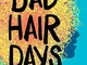 Bad Hair Days: A mystery for children and young teens aged 10 - 14