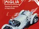 1000 Miglia. Storie di uomini e macchine