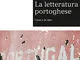 La letteratura portoghese. I testi e le idee