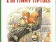 Le storie di Nutkin Scoiattolo e di Timmy Tiptoes