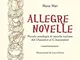 Allegre novelle: Piccola antologia di novelle italiane dal Duecento al Cinquecento