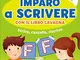 Imparo a scrivere con il libro lavagna. Scrivo, cancello, riscrivo. 4-6 anni. Con pennarel...