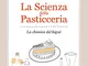 La scienza della pasticceria. La chimica del bignè. Le basi