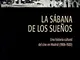 Sábana de los sueños, La. Una historia cultural del cine en MAdrid (1906-1920)