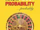 All you need to know about probability... probably