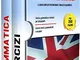 IMPARARE L’ INGLESE: Grammatica ed esercizi: il corso completo per imparare l’ inglese vel...