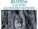 Budda e il suo glorioso mondo