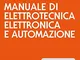Manuale di elettrotecnica, elettronica e automazione (Italiano)