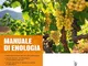 Manuale di enologia. Per le Scuole superiori. Con e-book. Con espansione online