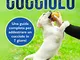 Come addestrare un cucciolo. Una guida completa per addestrare un cucciolo in 7 giorni