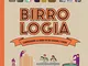 Birrologia: Comprendere la birra in 100 disegni e schemi (Cucina Bevande)