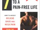 7 Steps to a Pain-Free Life: How to Rapidly Relieve Back and Neck Pain Using the McKenzie...