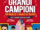 Storie di grandi campioni per ragazze e ragazzi di talento. Vite e leggende dei miti dello...