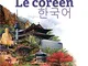 Le Coreen: Superpack USB (Livre + 2 CD audio + 1 cle USB) [Lingua francese]