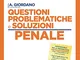 Questioni problematiche e soluzioni. Penale