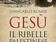 Gesù il ribelle palestinese