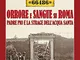 Il segreto celato della Grande Guerra 24 agosto 1917 nota «66486». Orrore e sangue su Roma...