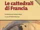 Le cattedrali di Francia