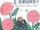 Che cos'è l'amore? Ediz. a colori