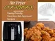 The Super Easy Air Fryer Cookbook: Family-Friendly Favorites; Kid-Approved Recipes